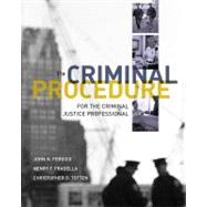 Criminal Procedure for the Criminal Justice Professional 9781111835583