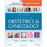 Hacker & Moore's Essentials of Obstetrics and Gynecology 9781455775583