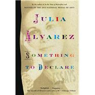 Something to Declare: Essays 9781616205584