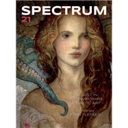 Spectrum 21 The Best in Contemporary Fantastic Art 9781933865584