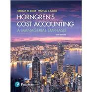 Horngren's Cost Accounting A Managerial Emphasis 9780134475585