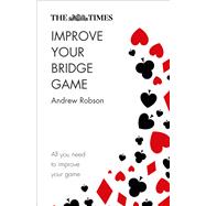 The Times Improve Your Bridge Game 9780008285586