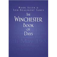 The Winchester Book of Days 9780752465586
