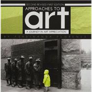 Approaches to Art: A Journey in Art Appreciation 9781631895586