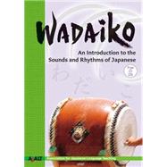 Wadaiko An Introduction to the Sounds and Rhythms of Japanese 9781568365589