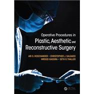 Operative Procedures in Plastic, Aesthetic and Reconstructive Surgery 9781466585591