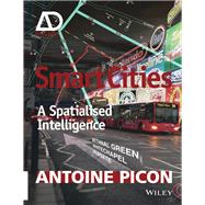 Smart Cities A Spatialised Intelligence