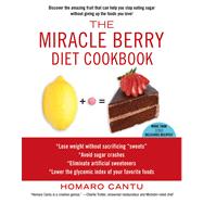 The Miracle Berry Diet Cookbook 9781451625592