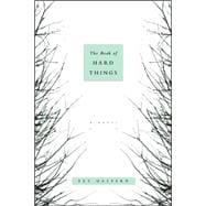 The Book of Hard Things; A Novel 9780374115593