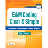 E&M Coding Clear & Simple: Evaluation & Management Coding Worktext (Book with CD-ROM) 9780803625594