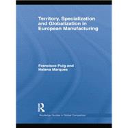 Territory, specialization and globalization in European Manufacturing 9781138865594