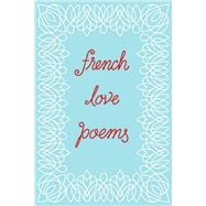 French Love Poems 9780811225595