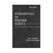 Fundamentals of Polymer Science: An Introductory Text, Second Edition 9781566765596