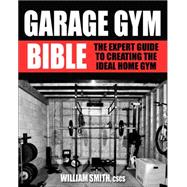 Garage Gym Bible 9781578265596