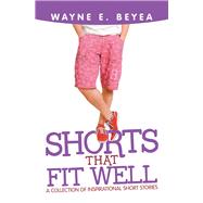 Shorts That Fit Well 9781532085598