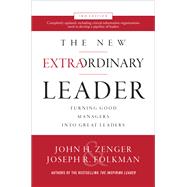 The New Extraordinary Leader, 3rd Edition: Turning Good Managers into Great Leaders 9781260455601