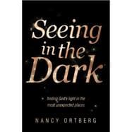 Seeing in the Dark 9781414375601