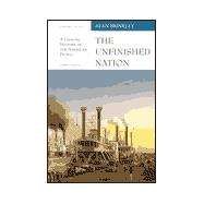 The Unfinished Nations: A Concise History of the American People : Volume I to 1877 9780072295603