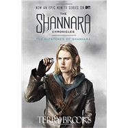 The Elfstones of Shannara (The Shannara Chronicles) (TV Tie-in Edition) 9781101965603