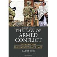 The Law of Armed Conflict 9781107135604
