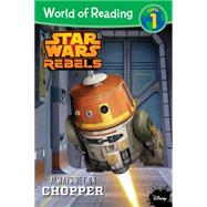 Star Wars Rebels Always Bet on Chopper 9781484705605