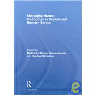 Managing Human Resources in Central and Eastern Europe 9780415405607