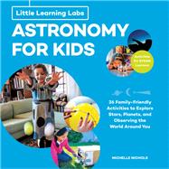 Astronomy Lab for Kids 9781631595608