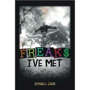 Freaks I've Met 9780996175609