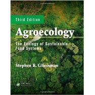 Agroecology: The Ecology of Sustainable Food Systems, Third Edition 9781439895610