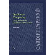 Qualitative Computing: Using Software for Qualitative Data Analysis