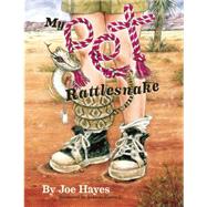 My Pet Rattlesnake 9781935955610