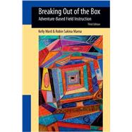 Breaking Out of the Box: Adventure-Based Field Instruction 9780190615611
