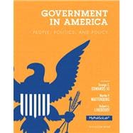 Government in America People, Politics, and Policy, 2012 Election Edition 9780205865611