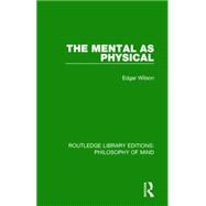 The Mental as Physical 9781138825611