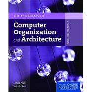 The Essentials of Computer Organization and Architecture 9781284045611