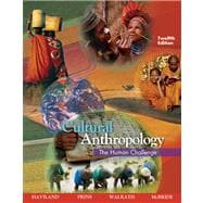 Cultural Anthropology The Human Challenge 9780495095613