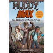 Muddy Max The Mystery of Marsh Creek 9781449435615