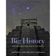 Big History: Between Nothing and Everything 9780073385617