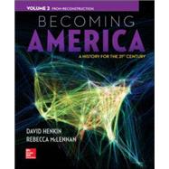 Becoming America, Volume II: From Reconstruction 9780077275617