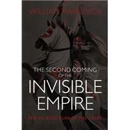 The Second Coming of the Invisible Empire 9780881465617