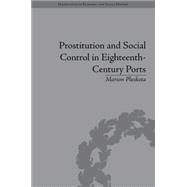 Prostitution and Social Control in Eighteenth-Century Ports 9781848935617