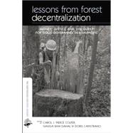 Lessons from Forest Decentralization: Money, Justice and the Quest for Good Governance in Asia-Pacific 9780415845618