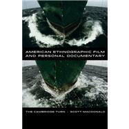 American Ethnographic Film and Personal Documentary - the Cambridge Turn 9780520275621