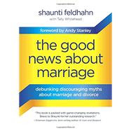 The Good News About Marriage 9781601425621