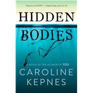 Hidden Bodies A Novel 9781476785622