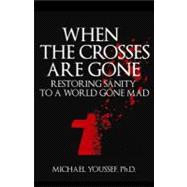 When the Crosses Are Gone 9780983745624
