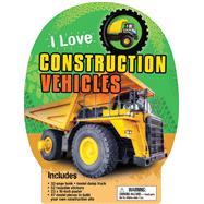 I Love Construction Vehicles 9781626865624