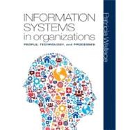Information Systems in Organizations People, Technology, and Processes 9780136115625