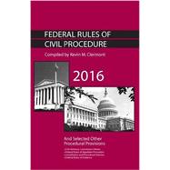 Federal Rules of Civil Procedure and Selected Other Procedural Provisions 2016 9781634605625