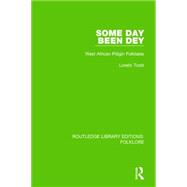 Some Day Been Dey Pbdirect: West African Pidgin Folktales 9781138845626